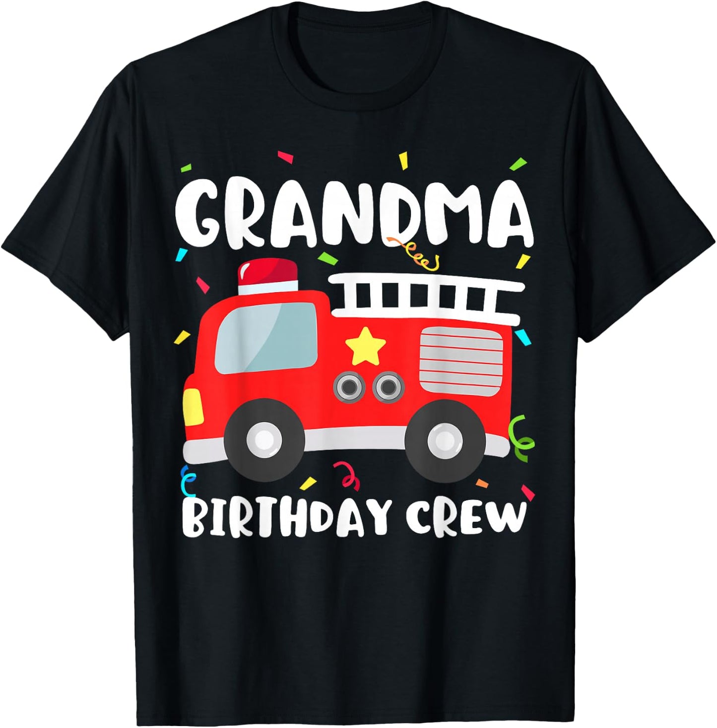 Grandma Birthday Crew Fire Truck Party Firefighter Nana T-Shirt - T-Shirt | Black