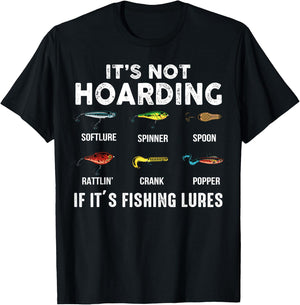 Not Hoarding If It's Fishing Lures Fisherman Father's Day T-Shirt - T-Shirt | Black