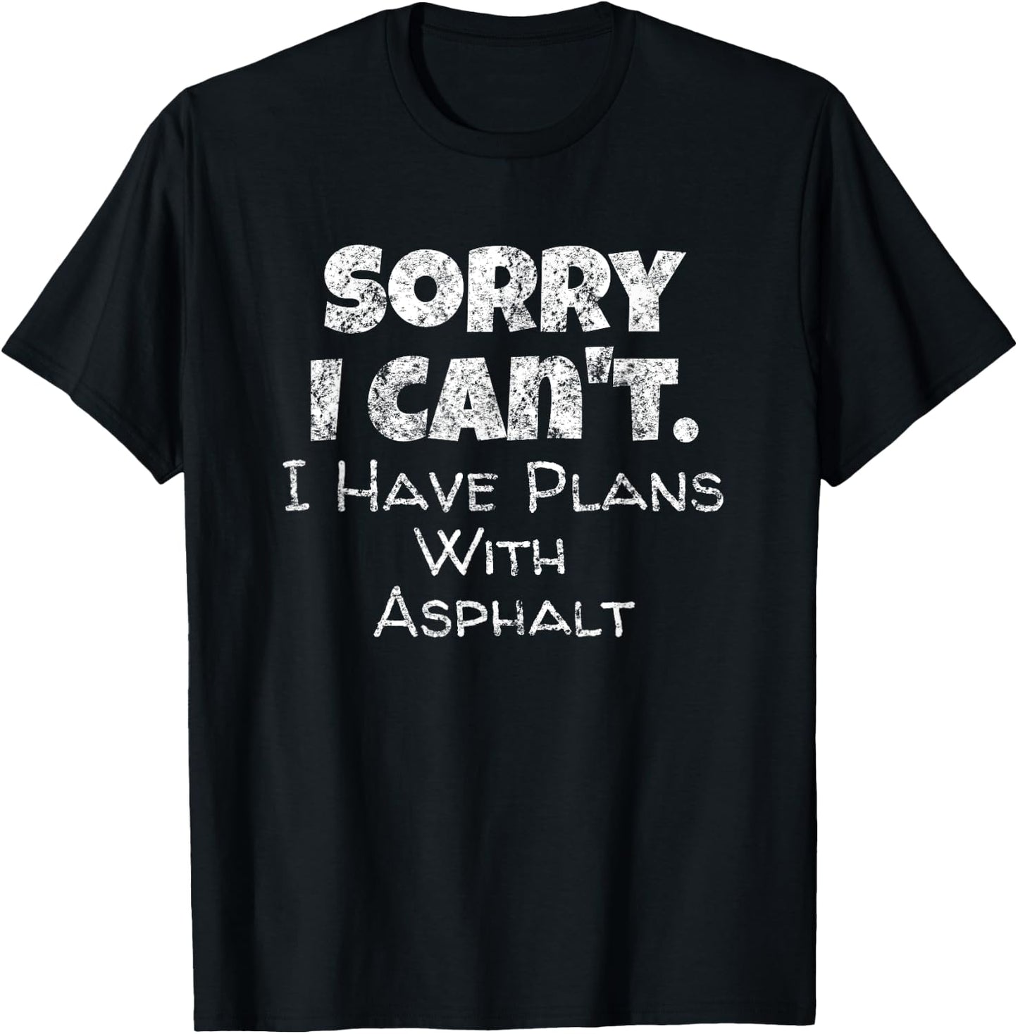 Funny Asphalt Worker Quote - Street Paver Gift - Paving Love T-Shirt - T-Shirt | Black