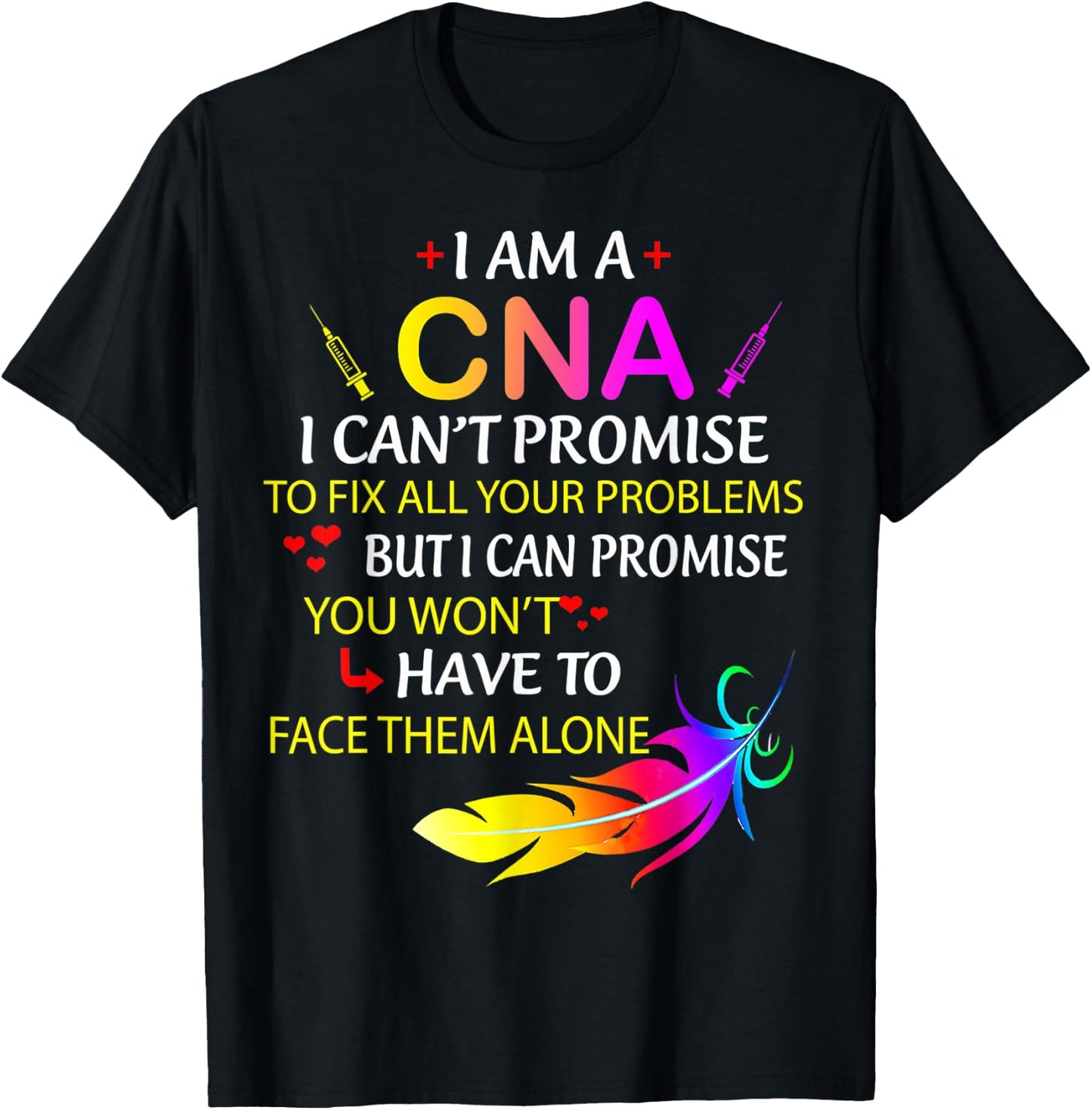 I Am A CNA Funny Certified Nurse Assistant Nurse Life T-Shirt - T-Shirt | Black