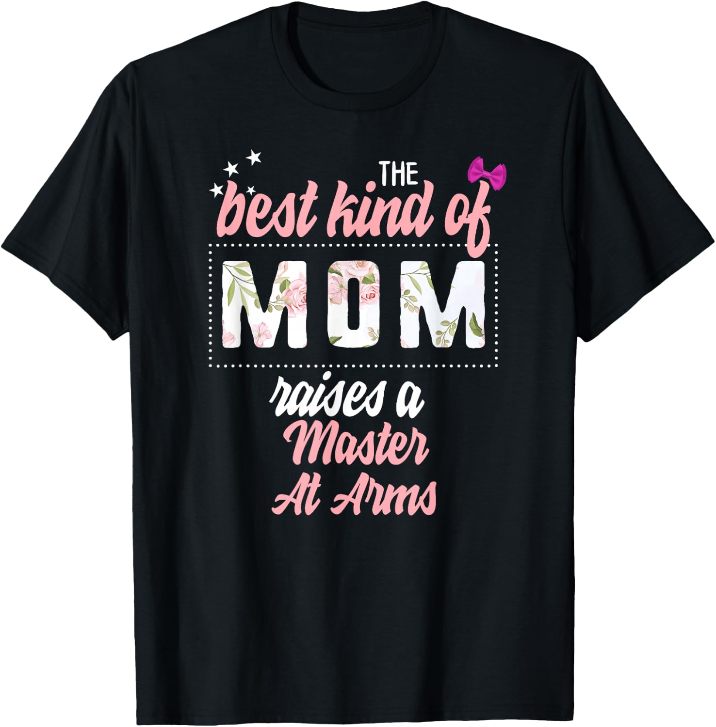 Mothers Day Best Kind of Mom Raises Master At Arms Floral T-Shirt - T-Shirt | Black