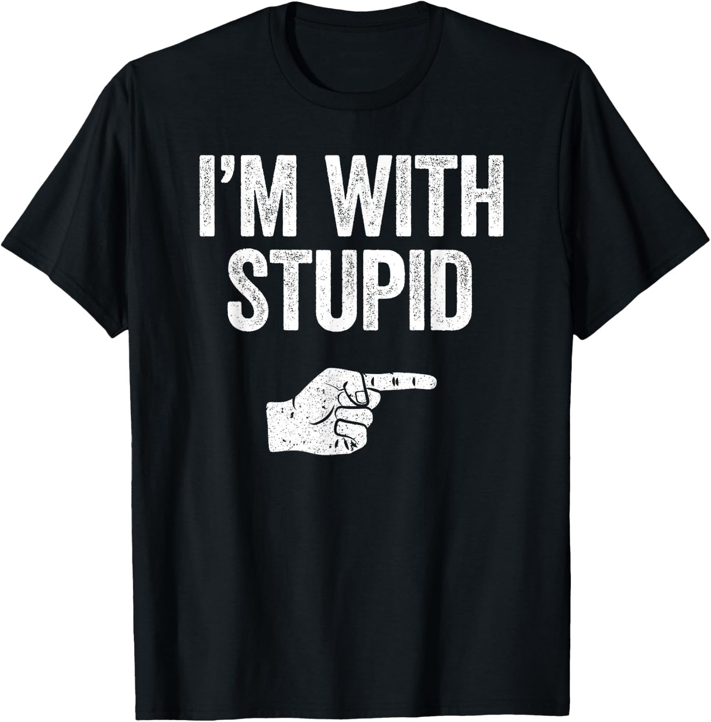 I'm With Stupid Shirt Funny Men Women Kids Matching Right T-Shirt - T-Shirt | Black