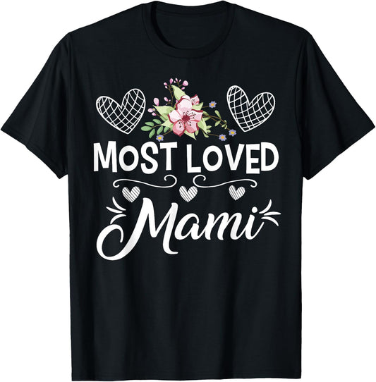 Most Loved Mami Shirt Cute Floral and Heart Mothers Day T-Shirt - T-Shirt | Black