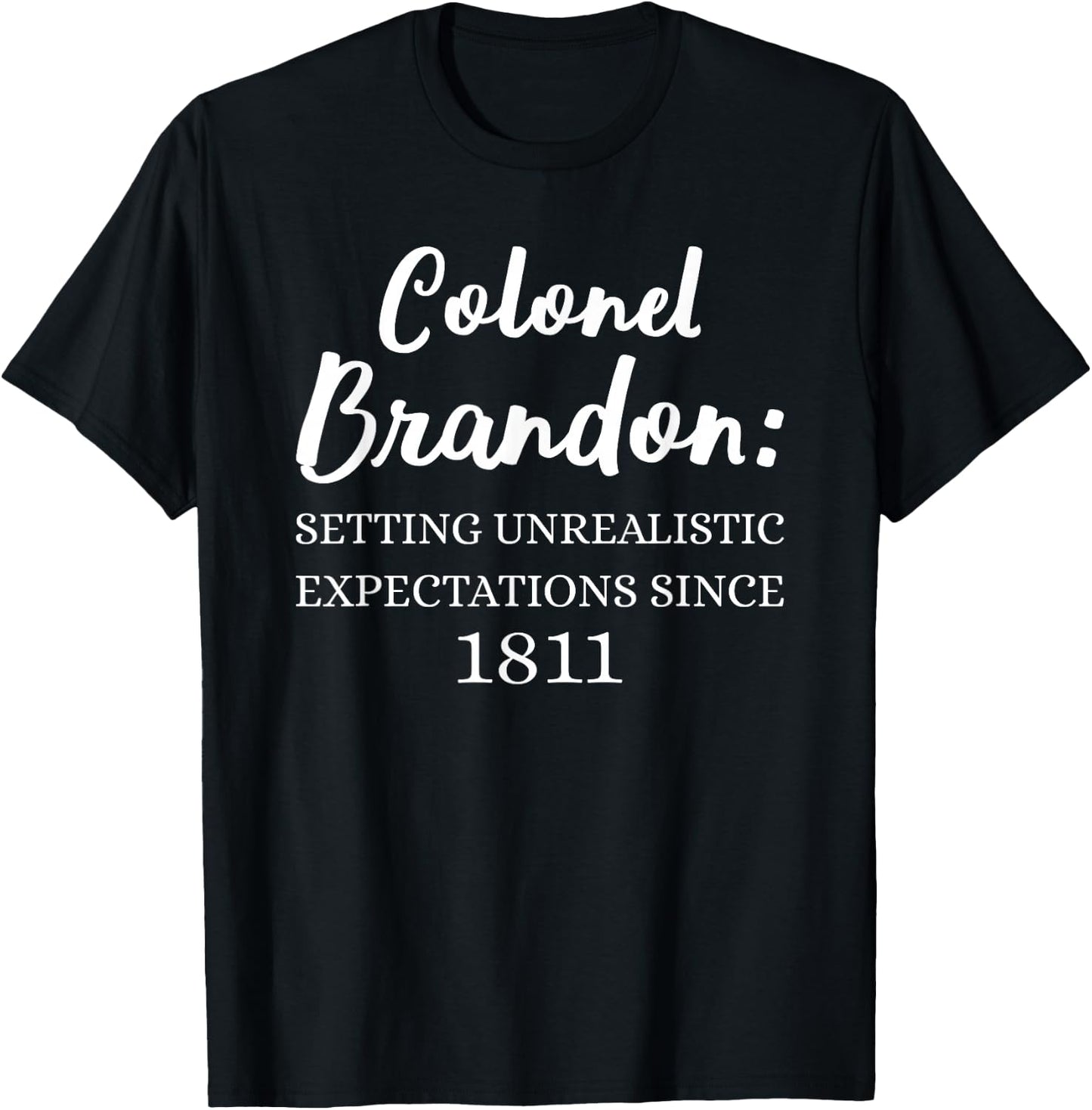 Colonel Brandon Expectations Jane Austen Sense Sensibility T-Shirt - T-Shirt | Black