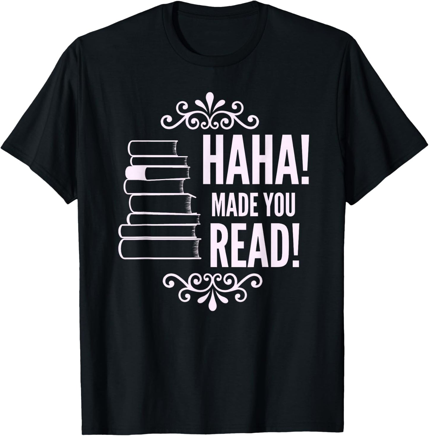 Haha Made You Read Funny English Teacher's T-Shirt - T-Shirt | Black