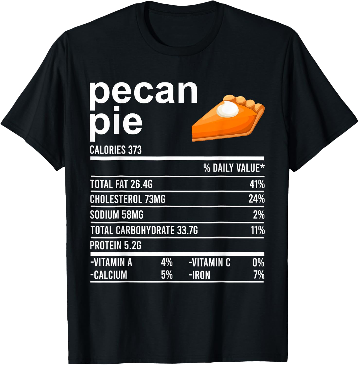Funny Thanksgiving Food Apparel, Pecan Pie Nutrition Facts T-Shirt - T-Shirt | Black