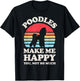 Poodles Make Me Happy You Not So Much Funny Retro Vintage T-Shirt - T-Shirt | Black