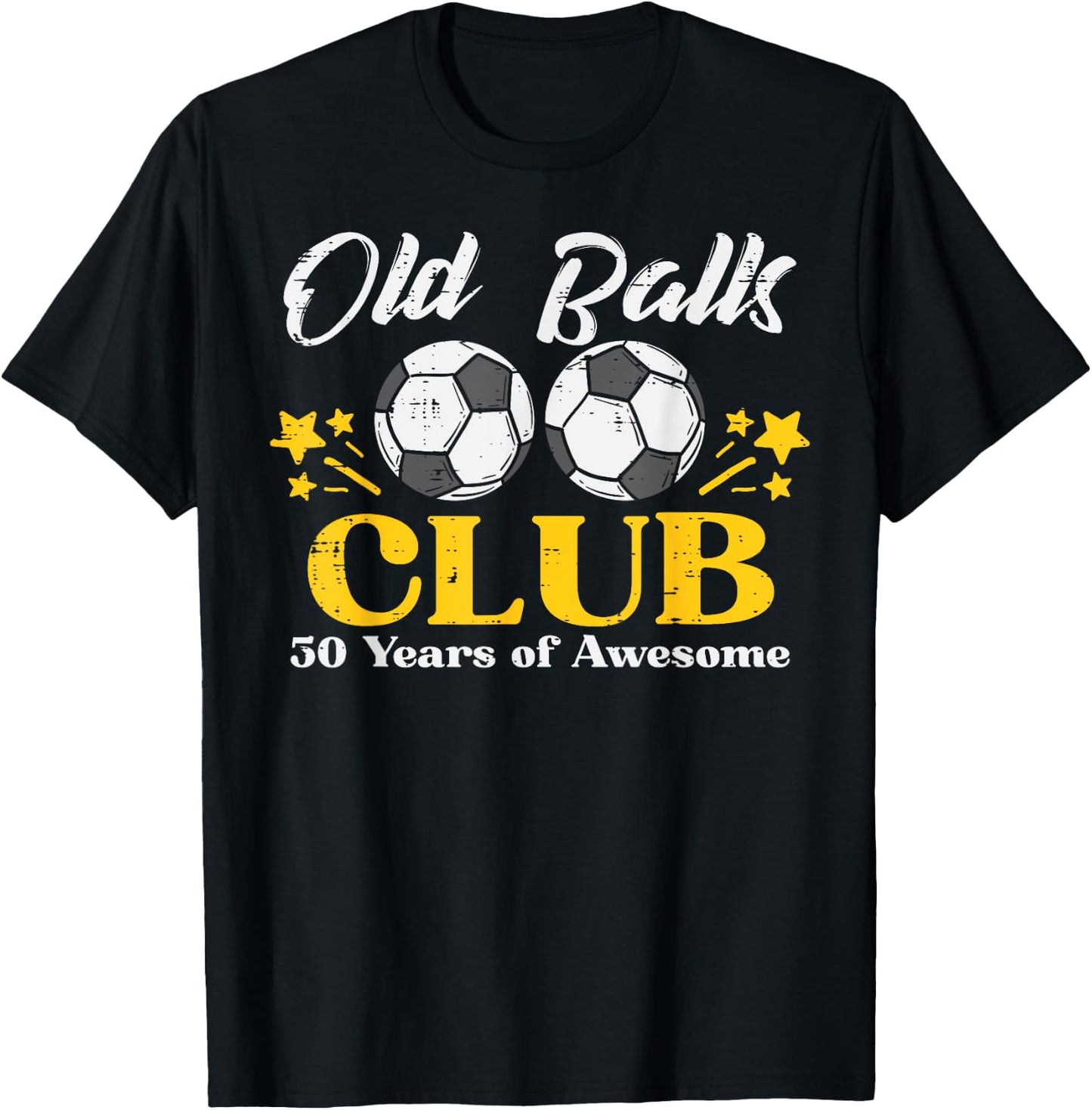Old Balls Club Soccer 50 Years Awesome 50th Birthday Men T-Shirt - T-Shirt | Black