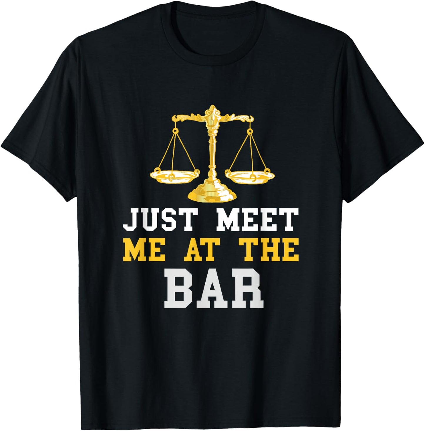 Lawyer Student Meet Me At The Bar Law Student Attorney T-Shirt - T-Shirt | Black