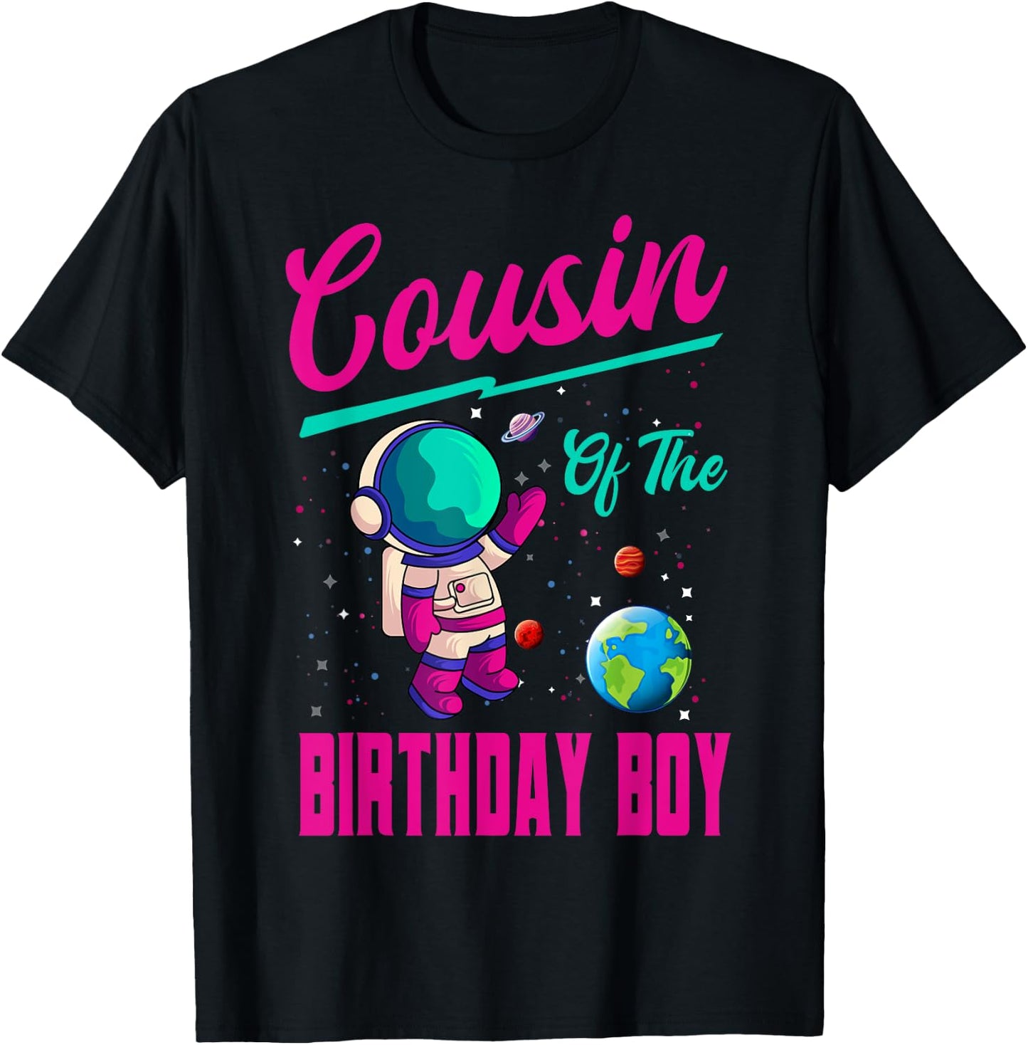 Cousin Of The Birthday Boy Space Party Planet Astronaut Bday T-Shirt - T-Shirt | Black