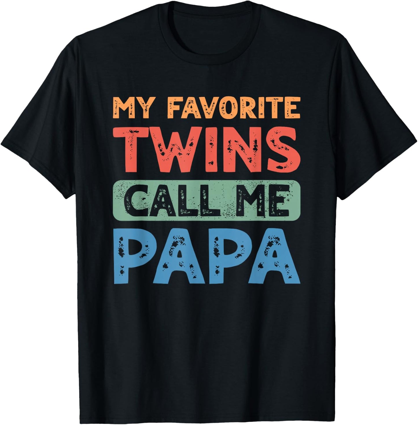 My Favorite Twins Call Me Papa Men Twin Fathers Day T-Shirt - T-Shirt | Black