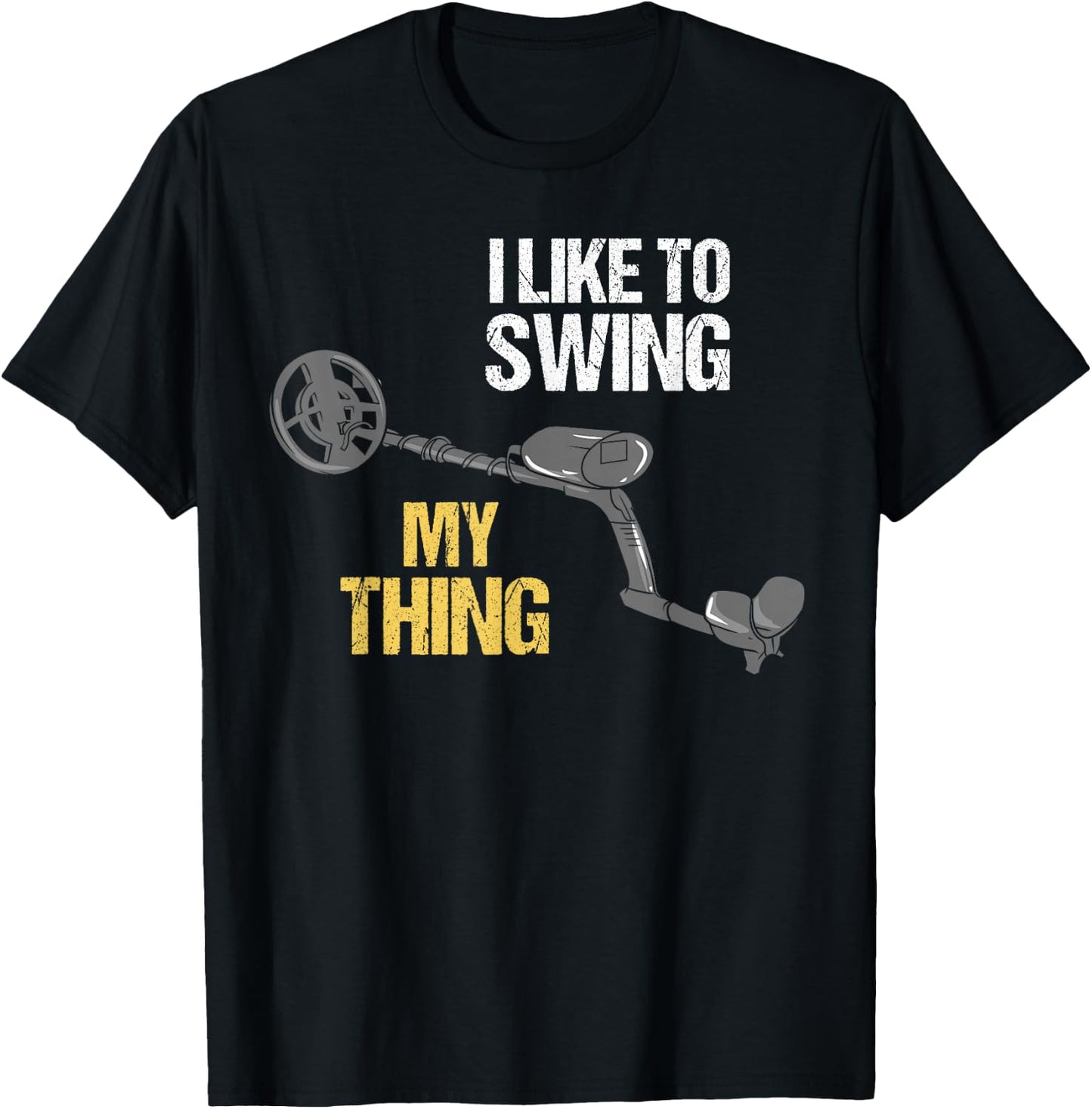 Metal Detecting Metal Detector Dirt Fishing T-Shirt - T-Shirt | Black