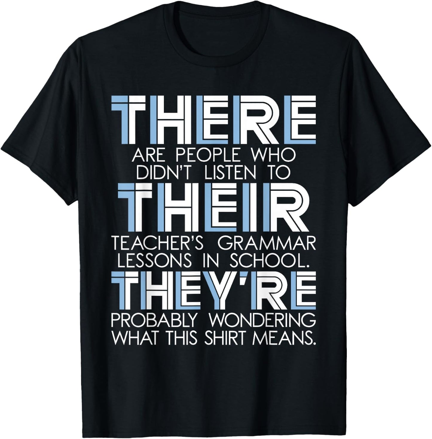 Grammar Police Shirts - There Their They're - Grammar Police English Grammarian T-Shirt - T-Shirt | Black
