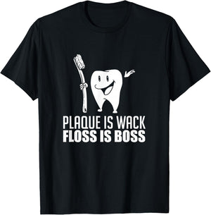 Plaque Is Wack Floss Is Boss For A Dentist Gifts T-Shirt - T-Shirt | Black