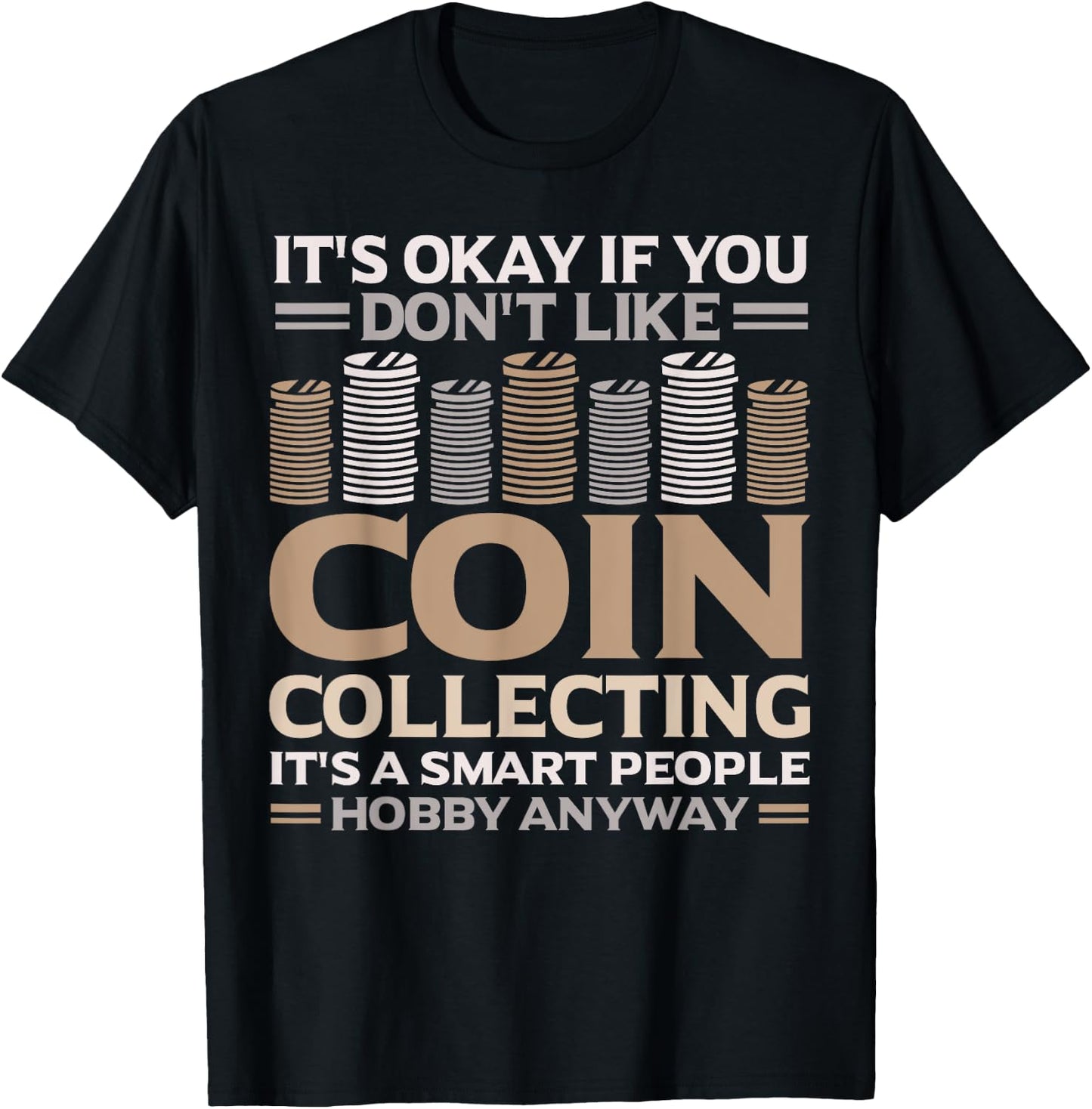 Coin Collector Numismatics Coin Collecting T-Shirt - T-Shirt | Black