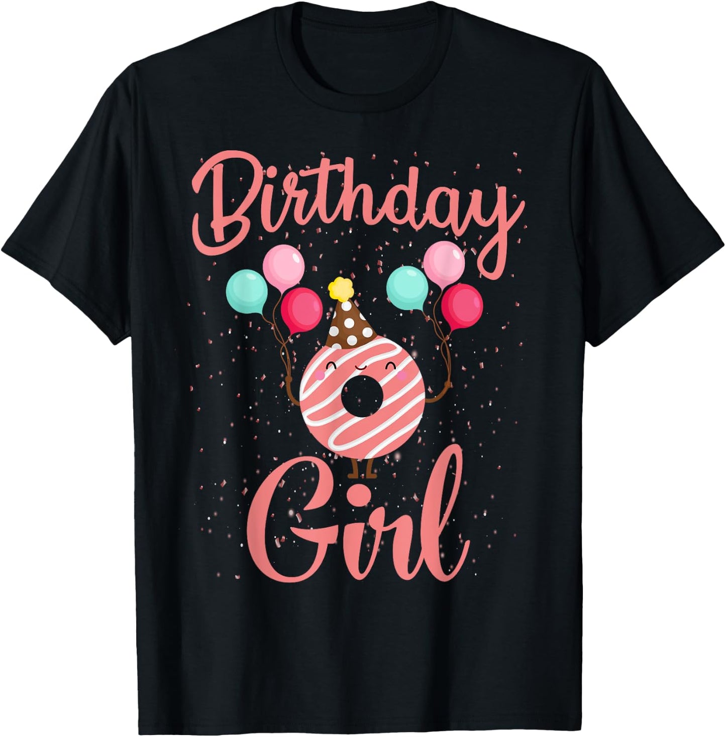 Birthday Girl Donut-Funny Matching Birthday Girl Party T-Shirt - T-Shirt | Black