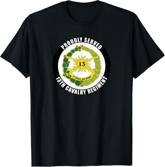 Proudly Served 13th Cavalry Regiment Army Veteran Military T-Shirt - T-Shirt | Black