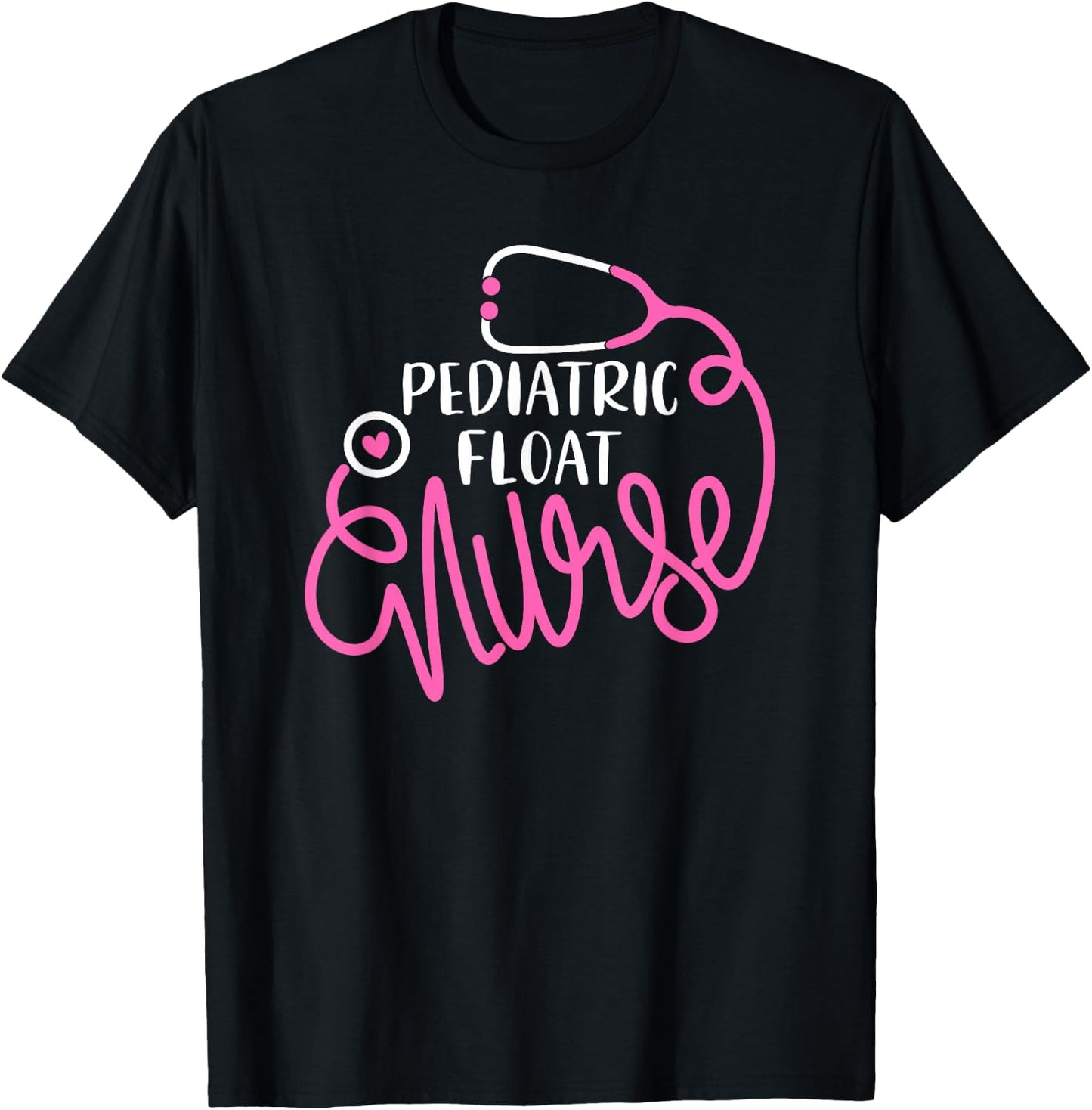 Pediatric Float Nurse - Floating Pediatrician Float Nursing T-Shirt - T-Shirt | Black