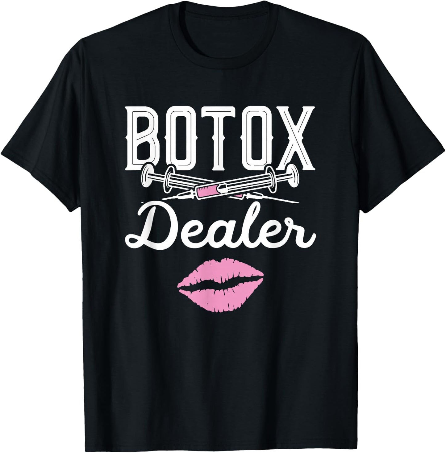Plastic Surgery Cosmetic Nurse Lips Injector Botox Dealer T-Shirt - T-Shirt | Black