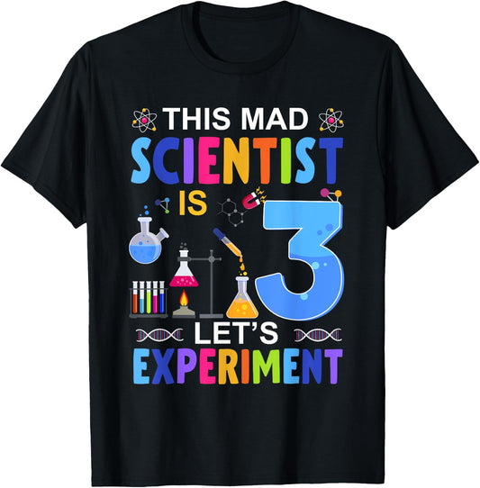 This Mad Scientist Is 3 Year Old Let's Experiment Birthday T-Shirt - T-Shirt | Black