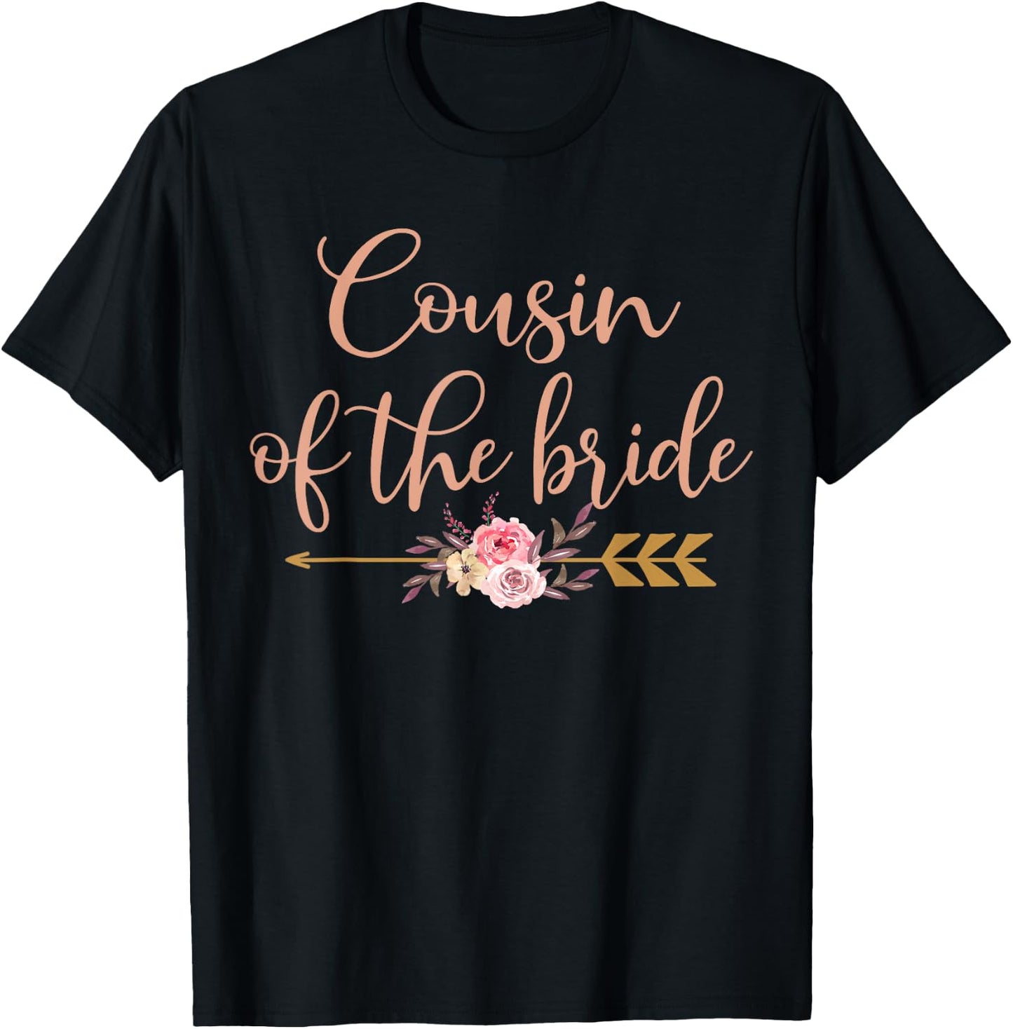 Cousin Of The Bride Bridal Shower Gift Wedding Party T-Shirt - T-Shirt | Black