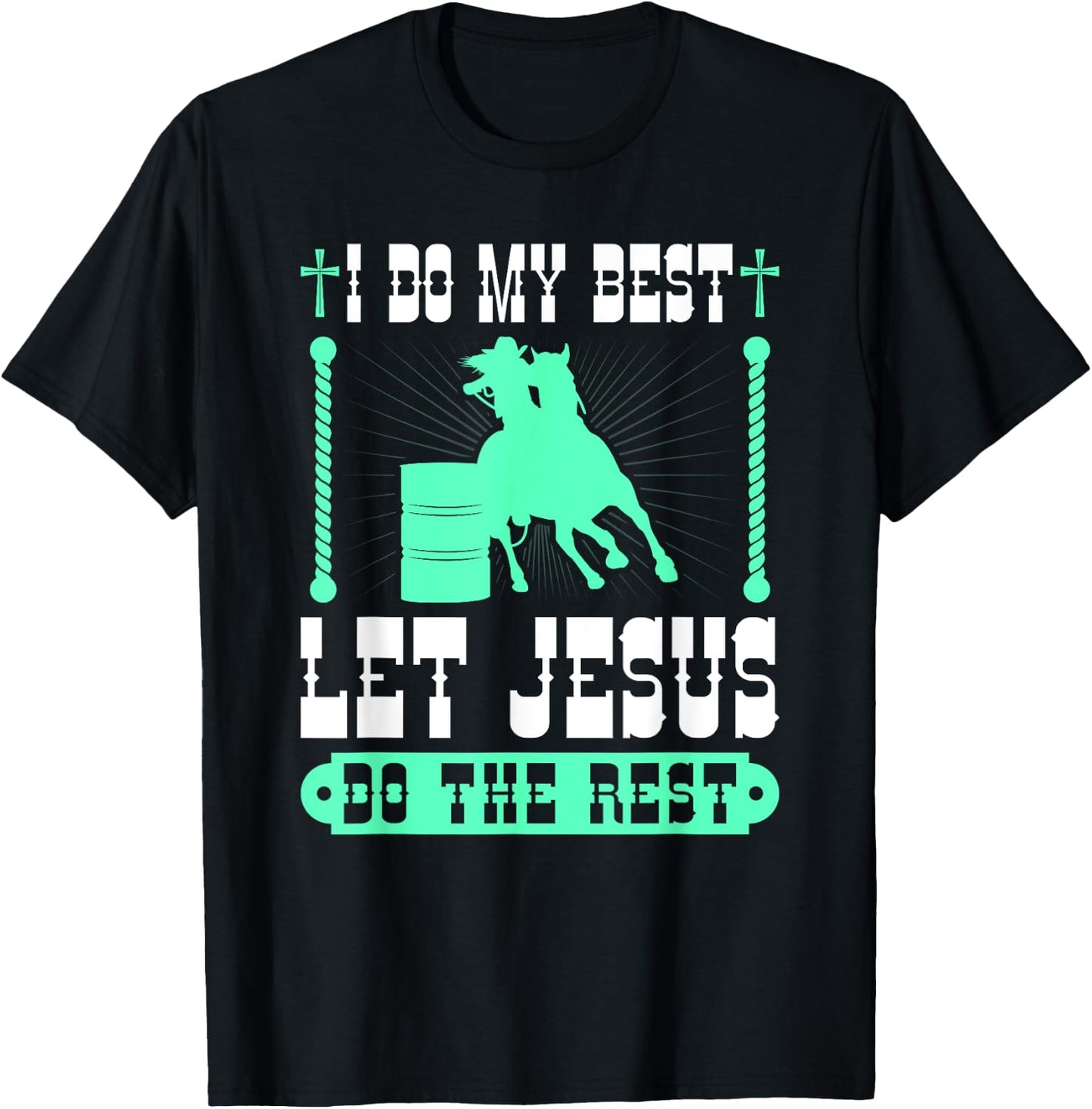 Christian Barrel Racing Jesus Cowgirl Rodeo Barrel Racer T-Shirt - T-Shirt | Black