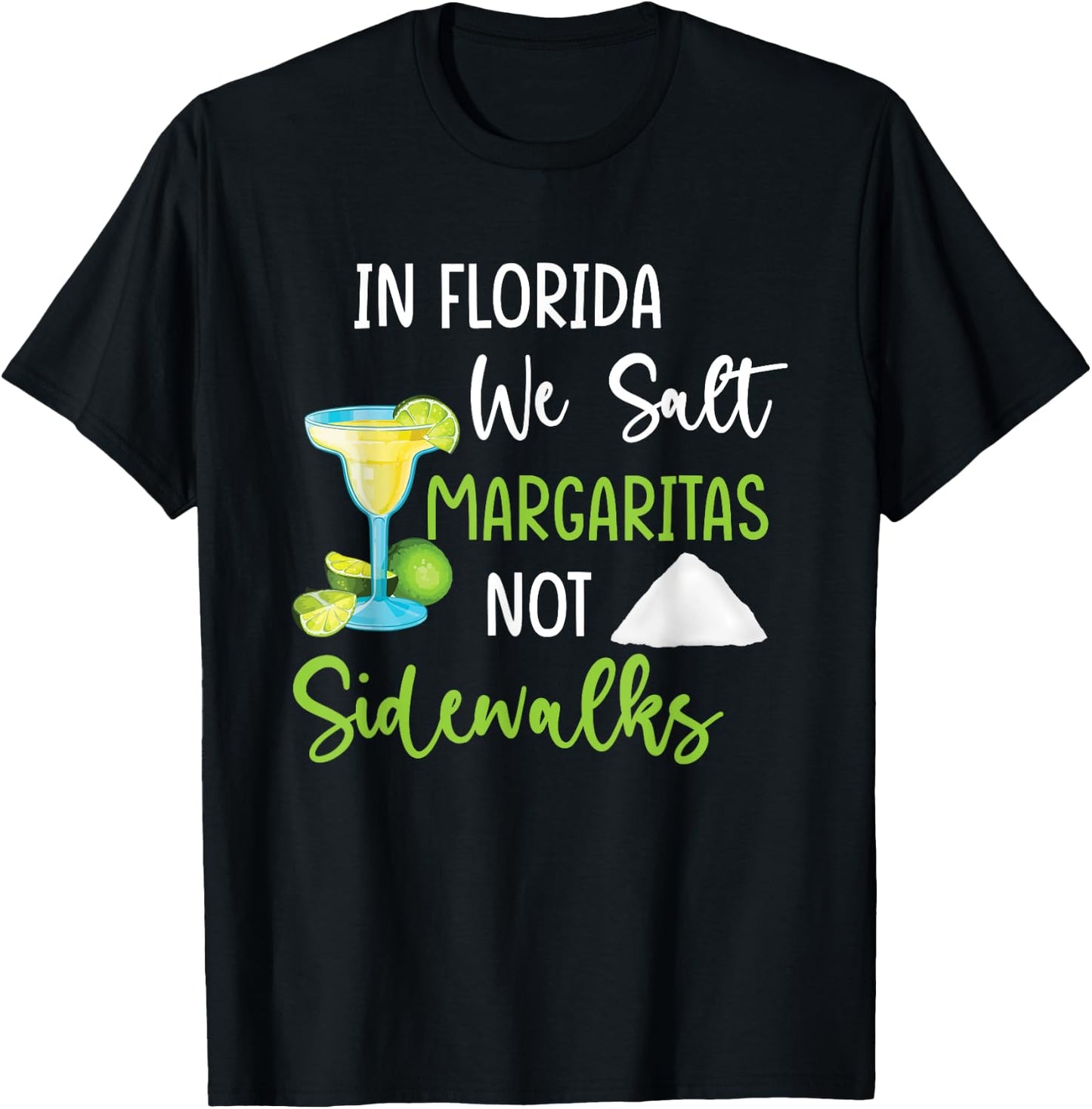 In Florida We Salt Margaritas Not Sidewalks Cold Winter T-Shirt - T-Shirt | Black