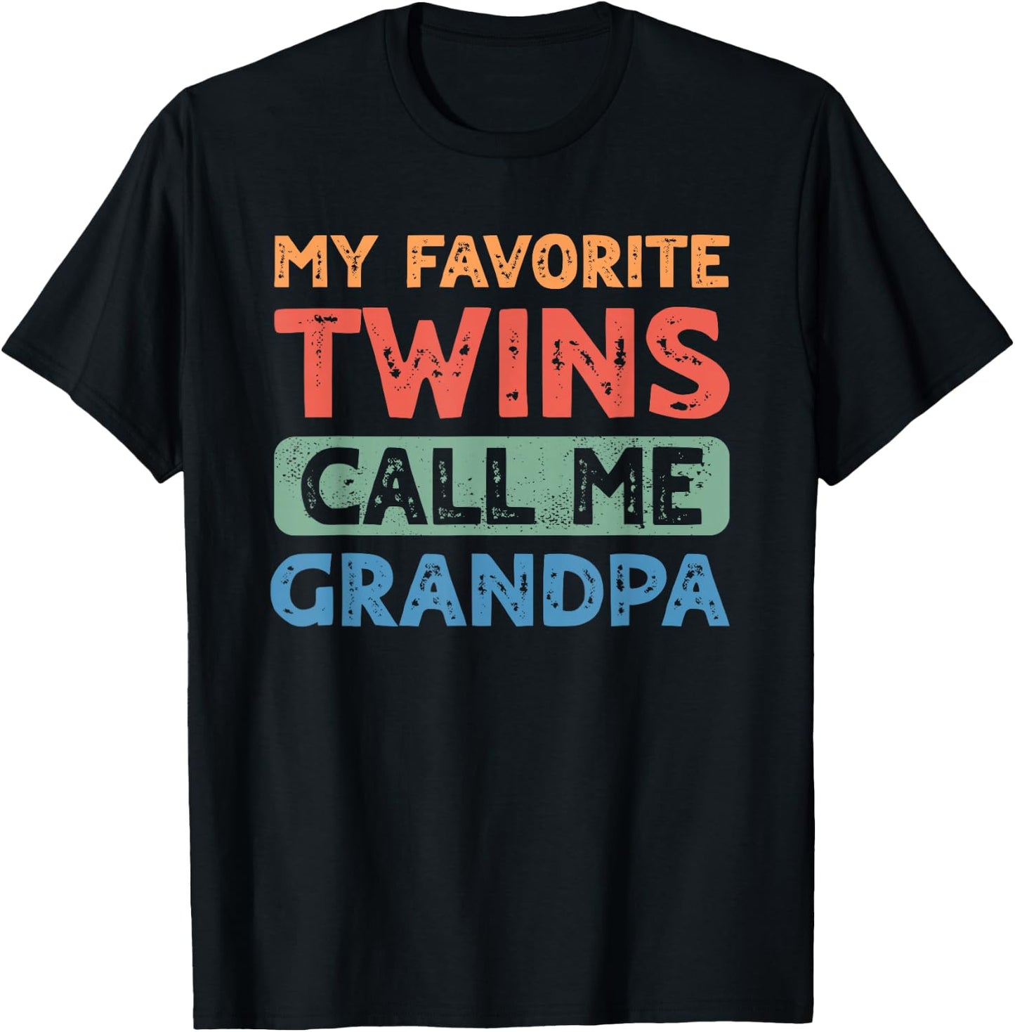 My Favorite Twins Call Me Grandpa Men Grandson Granddaughter T-Shirt - T-Shirt | Black