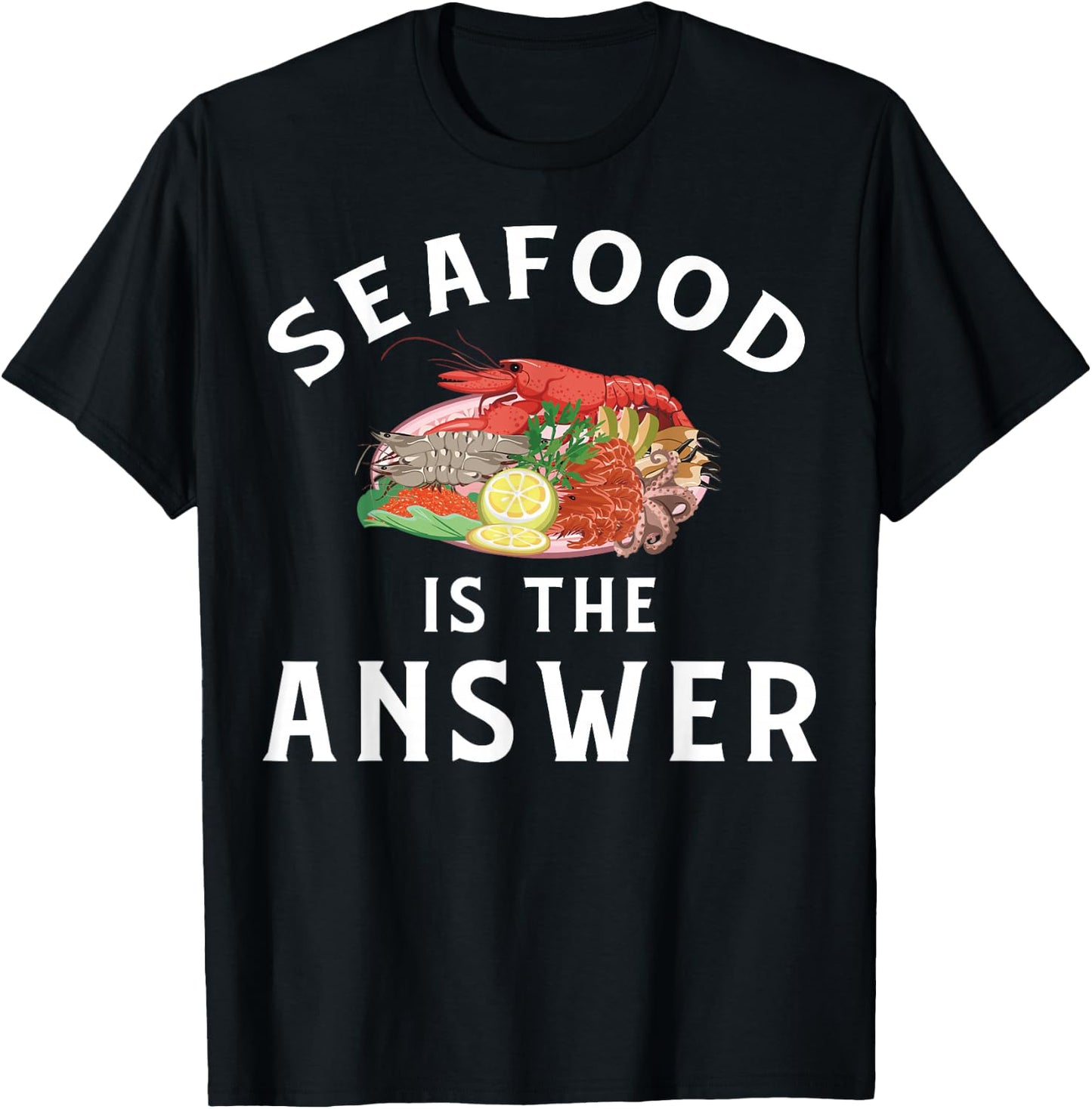 Funny Seafood Apparel | Awesome Seafoods Lover Design T-Shirt - T-Shirt | Black