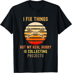 I Fix Things But My Real Hobby is Collecting Projects Retro T-Shirt - T-Shirt | Black