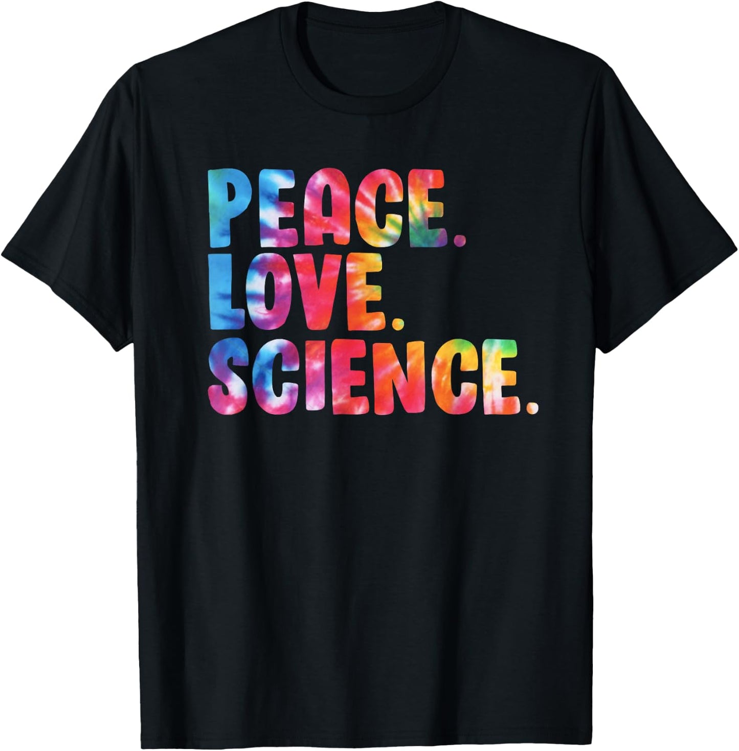 Peace Love Science Funny Awesome Tie Dye T-Shirt - T-Shirt | Black