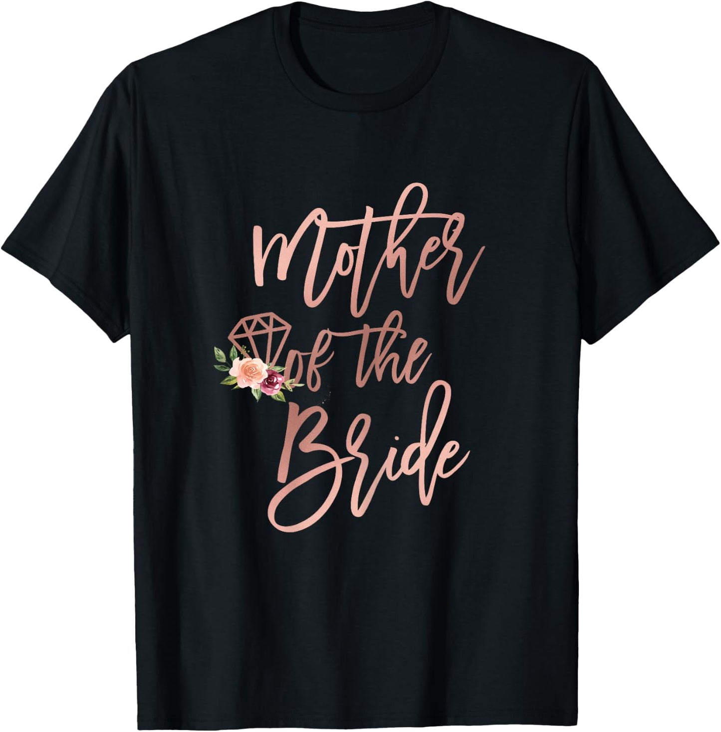 Mother of the Bride for Wedding Rehearsal Brides Mom Floral T-Shirt - T-Shirt | Black