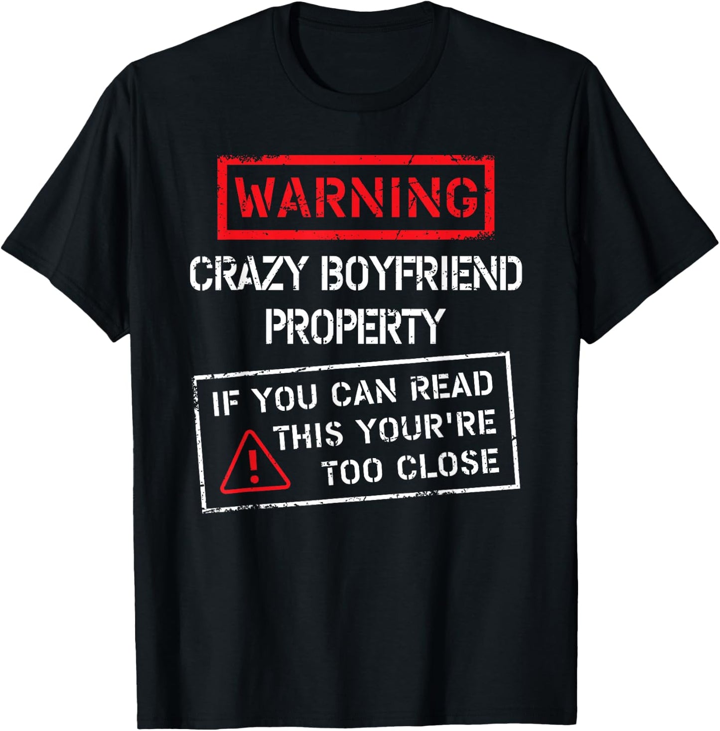 Crazy Boyfriend Property Funny Girlfriend Bday Gift T-Shirt - T-Shirt | Black