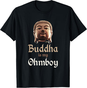 Buddha T Shirt "Buddha is My Ohmboy" Pun Shirts Men & Women T-Shirt - T-Shirt | Black