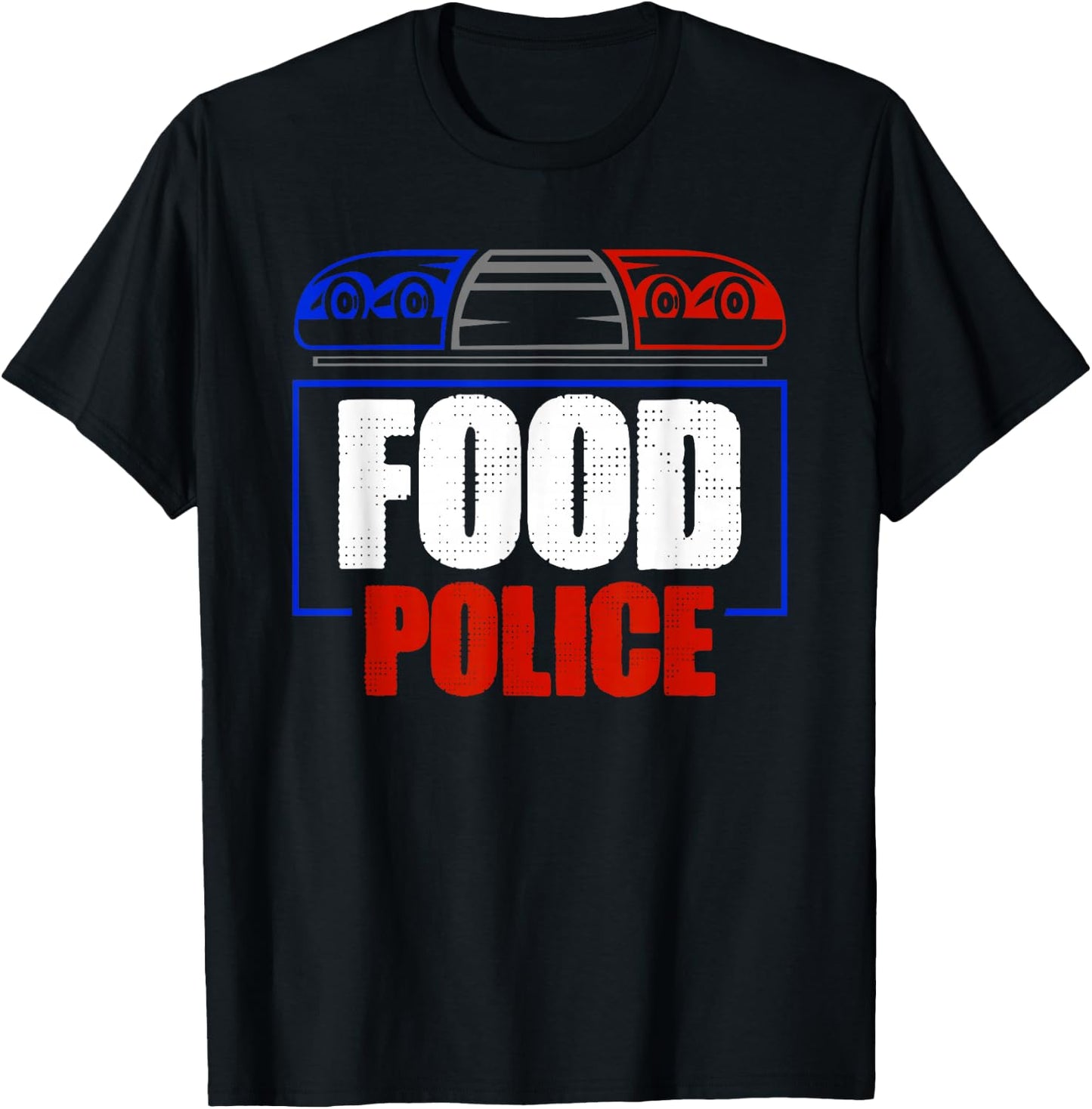 Food Police Funny Humor Saying Quote Sarcastic Men Women T-Shirt - T-Shirt | Black