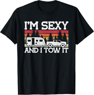 Pull caravan Im Sexy and I Tow it Camping T-Shirt - T-Shirt | Black