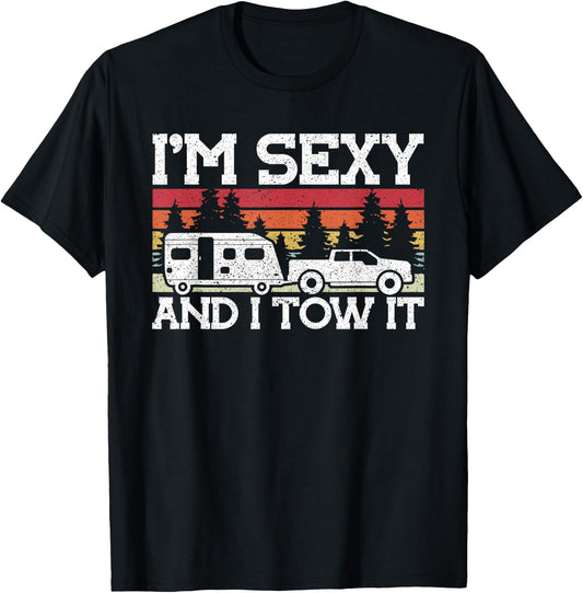 Pull caravan Im Sexy and I Tow it Camping T-Shirt - T-Shirt | Black