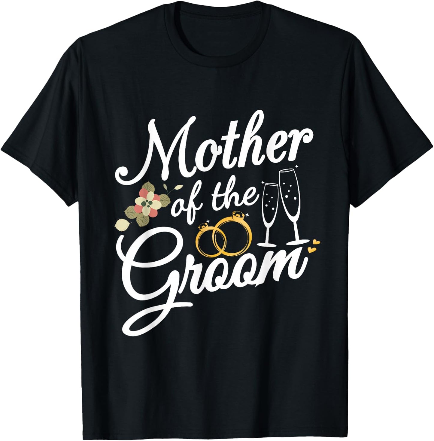 Mother of the Groom Wedding Rehearsal Bridal Party T-Shirt - T-Shirt | Black