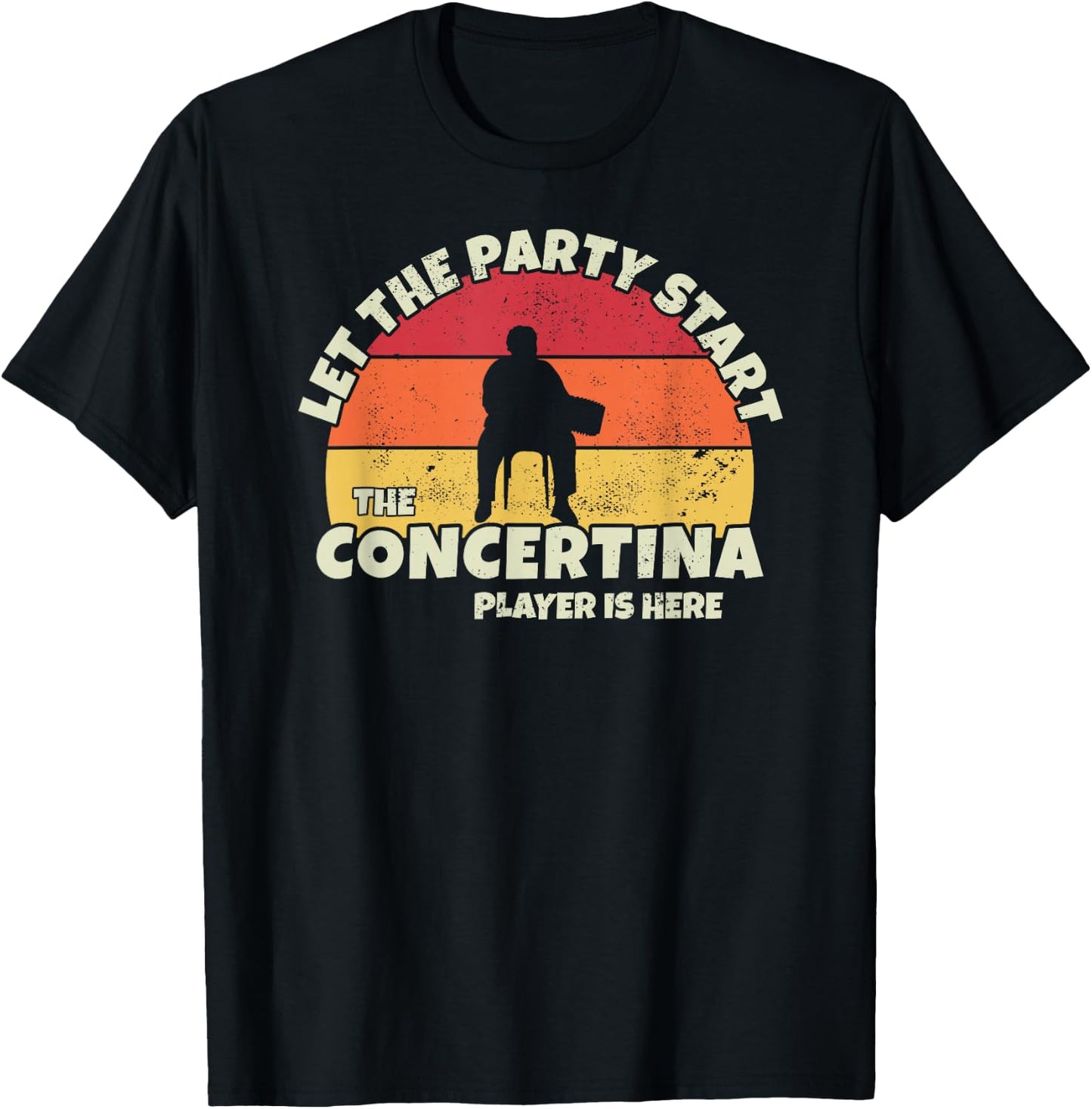 Let the Party Start the Concertina Player is here Concertina T-Shirt - T-Shirt | Black