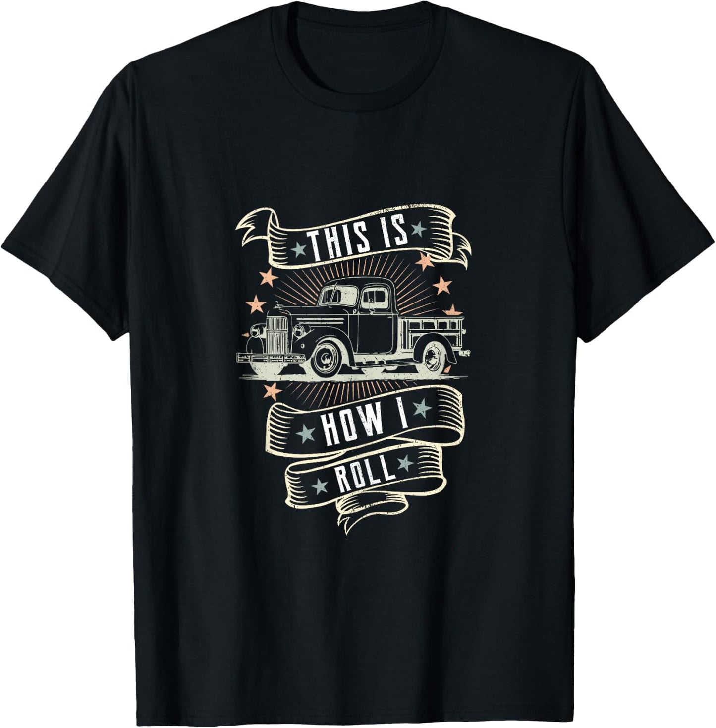 This Is How I Roll-Vintage Classic Truck Car Lover T-Shirt - T-Shirt | Black