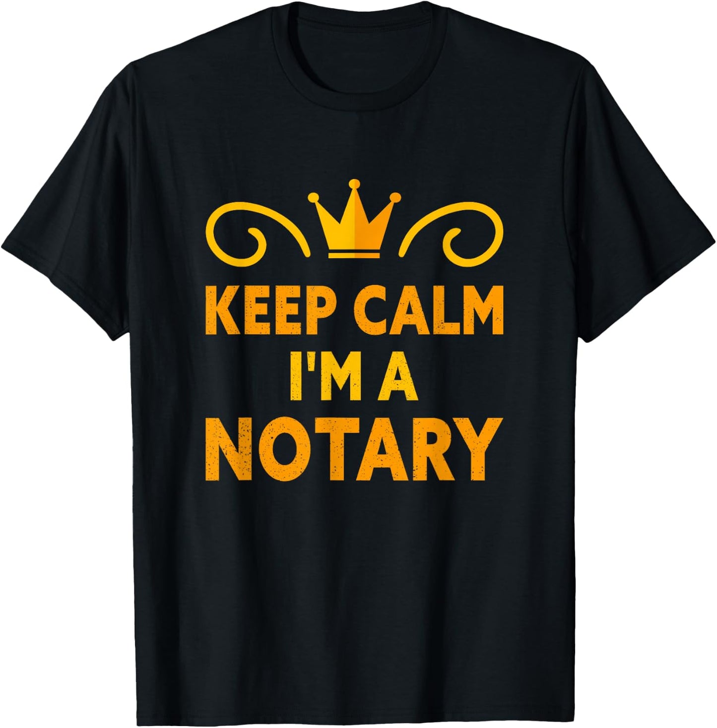 Keep Calm I'm A Notary T-Shirt - T-Shirt | Black