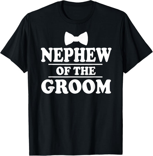 Nephew Of The Groom Wedding Party T-Shirt - T-Shirt | Black