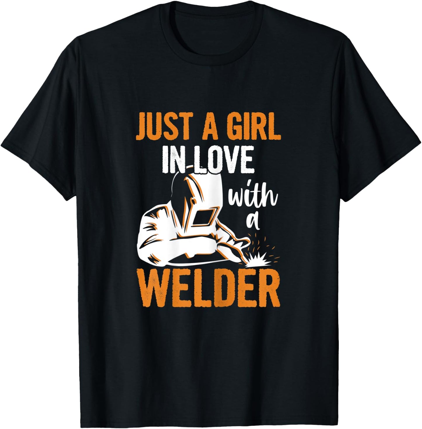 Just a girl in love with a welder Quote for a Welders Wife T-Shirt - T-Shirt | Black