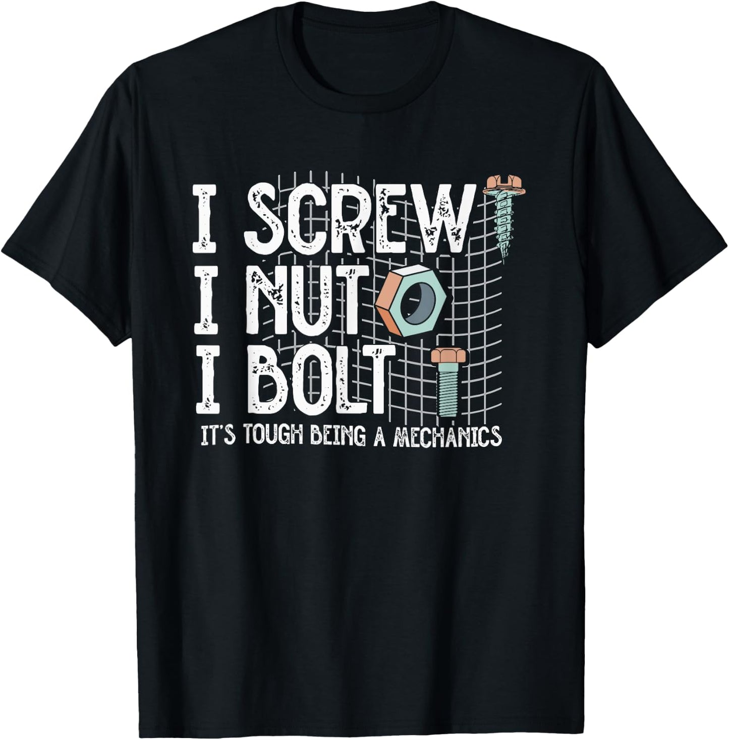 I Screw Nut Bolt | Garage Wrench | Car Auto Mechanic T-Shirt - T-Shirt | Black