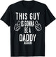 This Guy Is Gonna Be A Daddy Again Shirt - Dad Announcement T-Shirt - T-Shirt | Black
