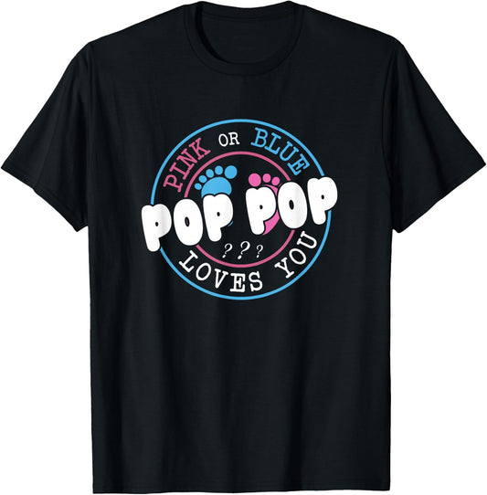 Pink Or Blue Pop Pop Loves You Baby Gender Reveal Party T-Shirt - T-Shirt | Black