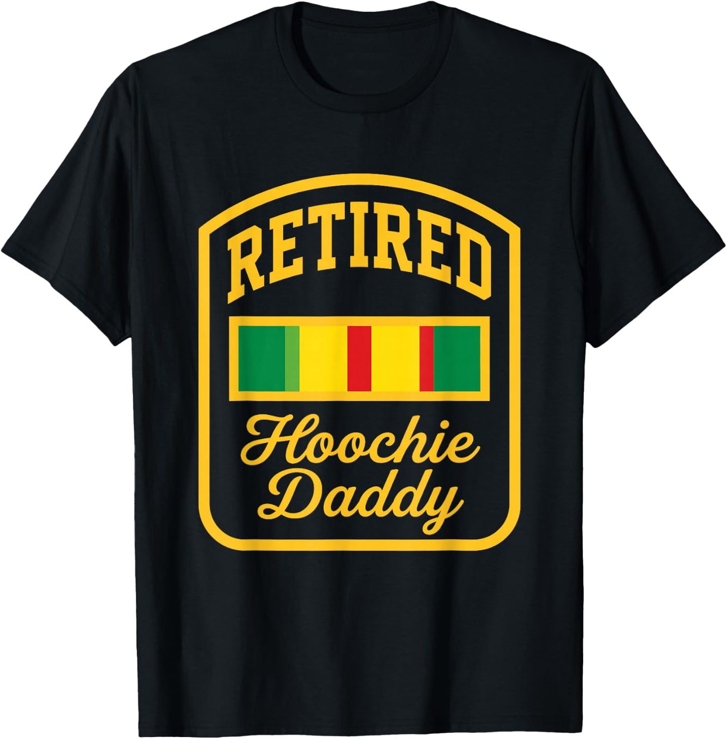 Retired Hoochie Daddy T-Shirt - T-Shirt | Black