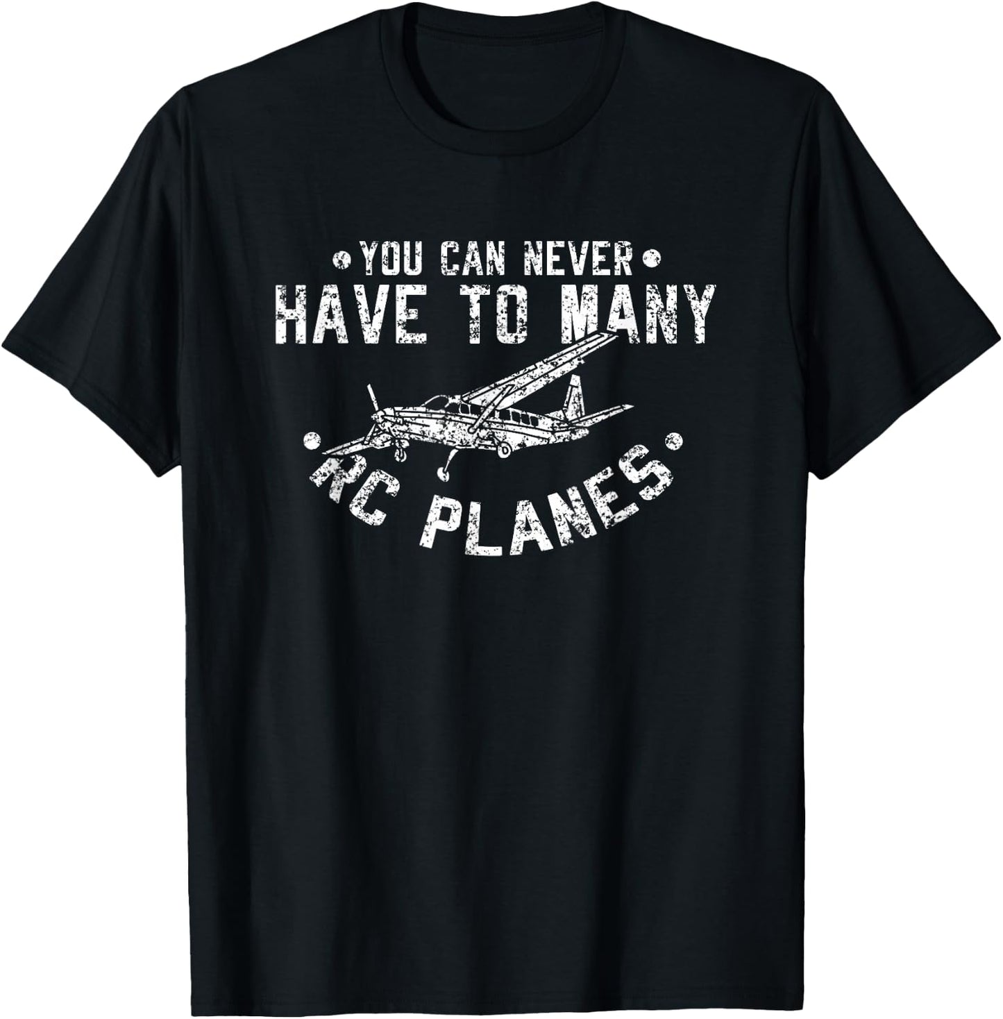 You Never Have Too Many RC Planes Drone Aviation Design T-Shirt - T-Shirt | Black