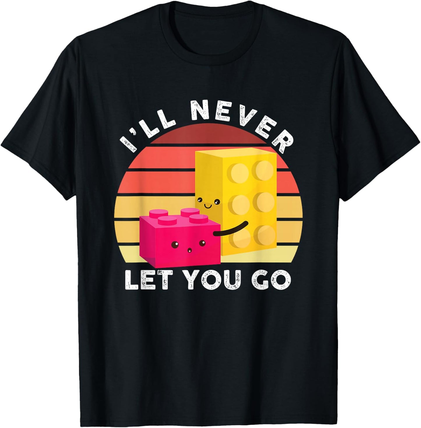 Funny I Will Never Let You Go | Retro Building Blocks T-Shirt - T-Shirt | Black