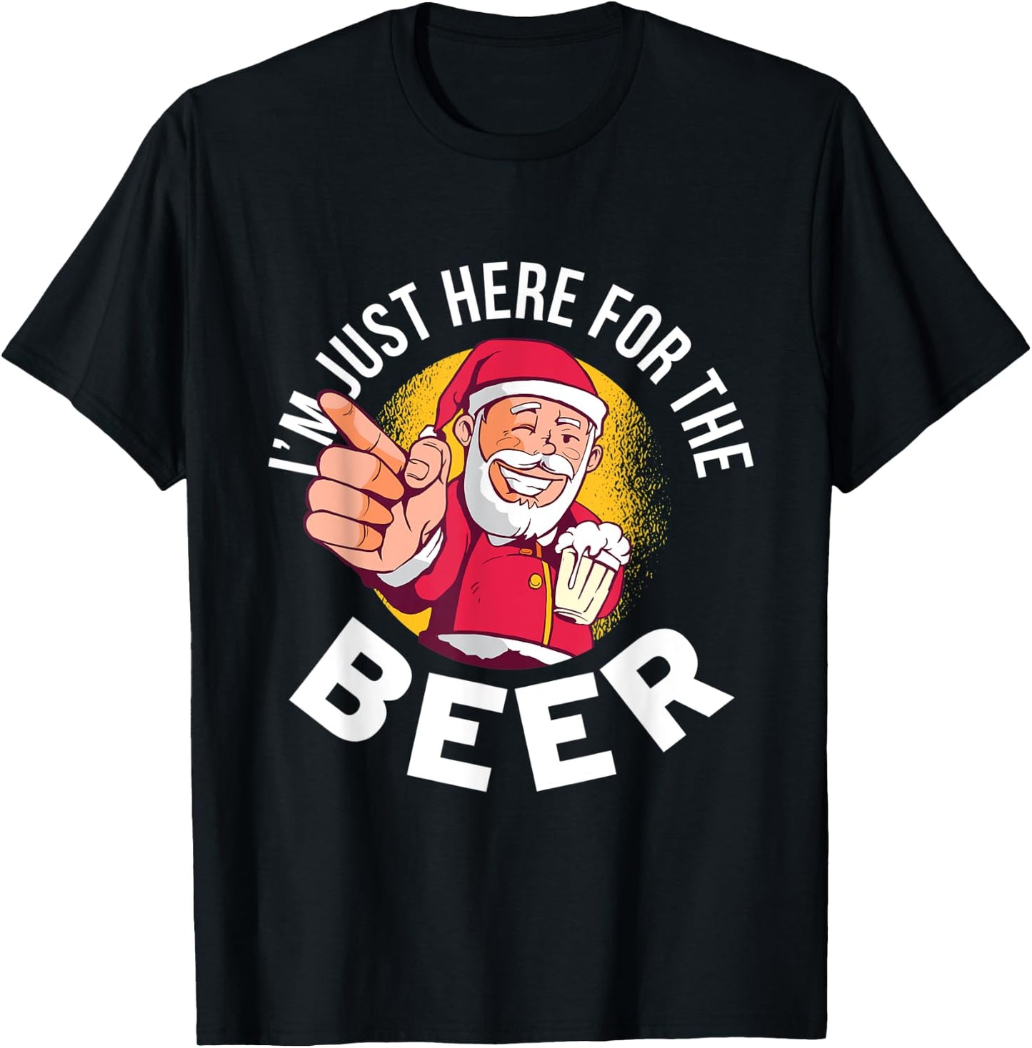 I'm Just Here for the Beer Shirt Xmas Santa Holding Beer T-Shirt - T-Shirt | Black